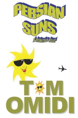 Persian Suns de Tom Omidi