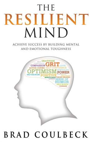 The Resilient Mind de Brad Coulbeck