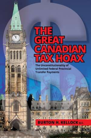 THE GREAT CANADIAN TAX HOAX de Burton Kellock