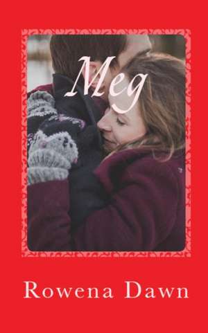 Meg de Rowena Dawn
