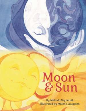 Moon & Sun de Melinda Szymanik