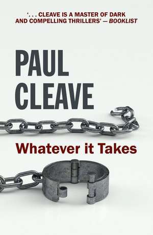 Whatever It Takes de Paul Cleave