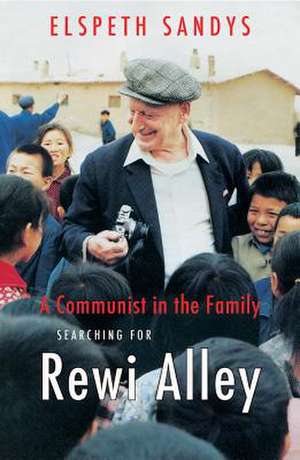 A Communist in the Family de Elspeth Sandys