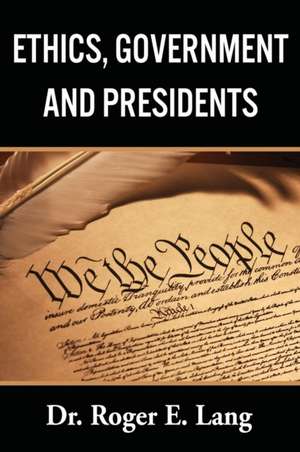 Ethics, Government, and Presidents de R. L. Cohen