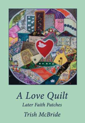 A Love Quilt de Trish McBride