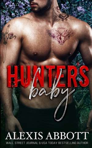 Hunter's Baby de Alexis Abbott