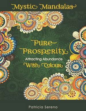 Pure Prosperity de Patricia Sereno