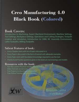 Creo Manufacturing 4.0 Black Book (Colored) de Gaurav Verma