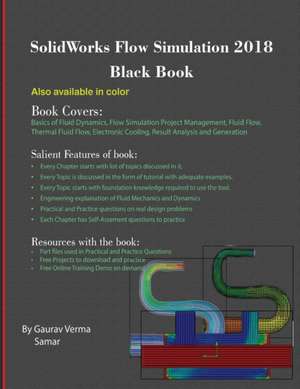 SolidWorks Flow Simulation 2018 Black Book de Gaurav Verma