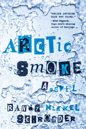 Arctic Smoke de Randy Schroeder