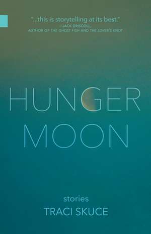 Hunger Moon de Traci Skuce