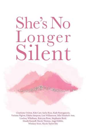 She's No Longer Silent: Healing After Mental Health Trauma, Sexual Abuse, and Experiencing Injustice de Elizabeth Ann