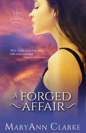 A Forged Affair de Maryann Clarke