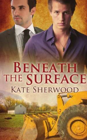 Beneath the Surface de Kate Sherwood