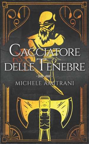 Cacciatore delle tenebre de Michele Amitrani