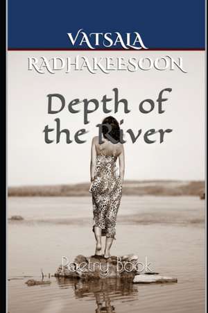 Depth of the River de Vatsala Radhakeesoon