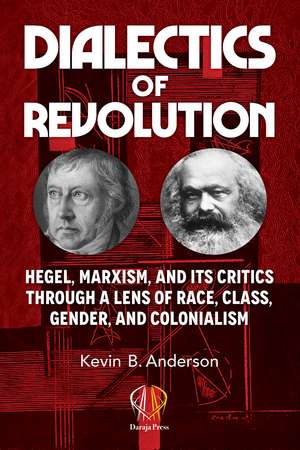 Dialectics of Revolution de Kevin B. Anderson