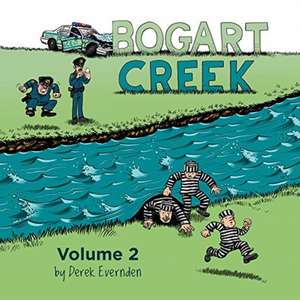 Bogart Creek Volume 2 de Derek Evernden