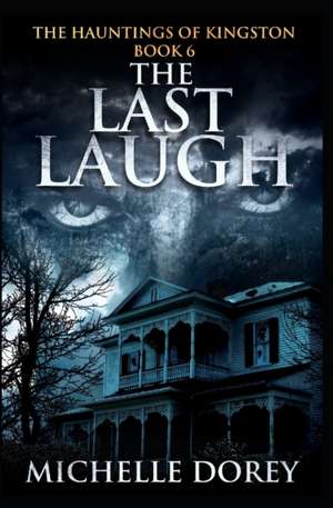 The Last Laugh de Michelle Dorey