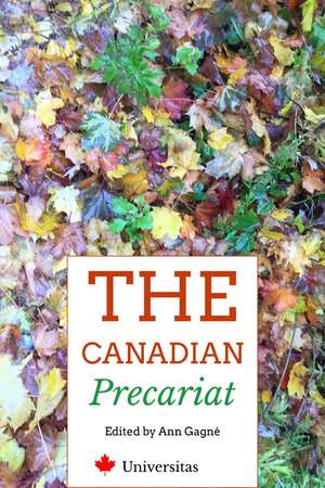 The Canadian Precariat: Part-Time Faculty and the Higher-Education System de Ann Gagne