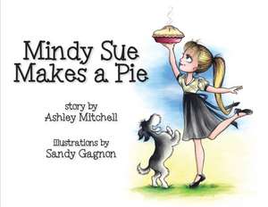 Mindy Sue Makes a Pie de Ashley Mitchell