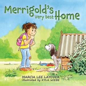 Merrigold's Very Best Home de Marcia Lee Laycock