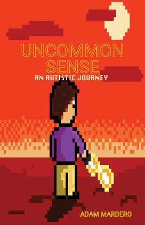 Uncommon Sense de Adam Mardero