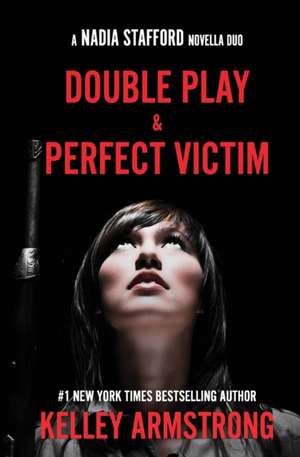 Perfect Victim / Double Play de Kelley Armstrong