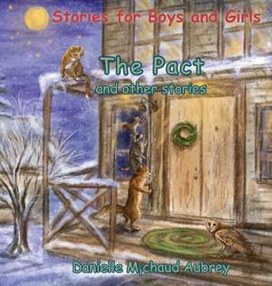 The Pact and other stories de Danielle Michaud Aubrey