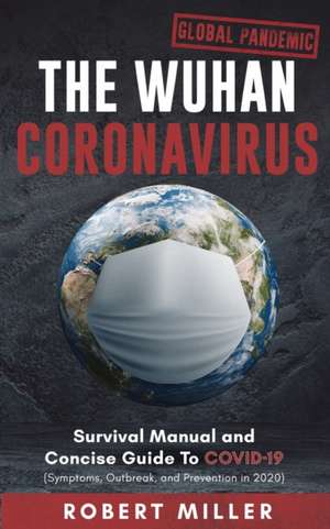 The Wuhan Coronavirus de Robert Miller