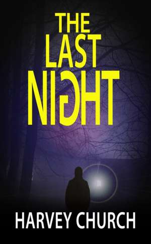 The Last Night de Harvey Church