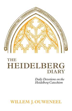 The Heidelberg Diary de Willem J. Ouweneel