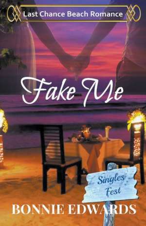 Fake Me de Bonnie Edwards