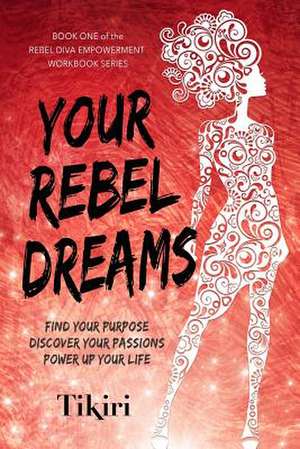 Your Rebel Dreams de Tikiri Herath