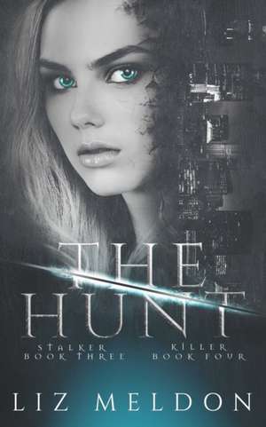 The Hunt: Stalker and Killer de Liz Meldon