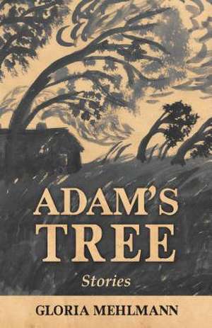 Adam's Tree de Gloria Mehlmann