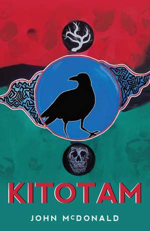 Kitotam: He Speaks to It de John Mcdonald