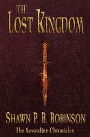 The Lost Kingdom de Shawn P. B. Robinson