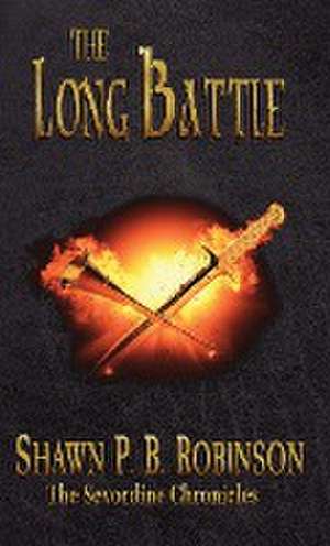 The Long Battle de Shawn P. B. Robinson