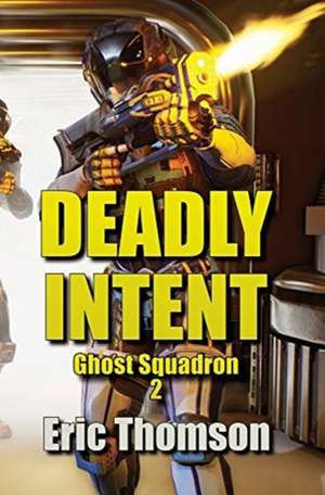 Deadly Intent de Eric Thomson