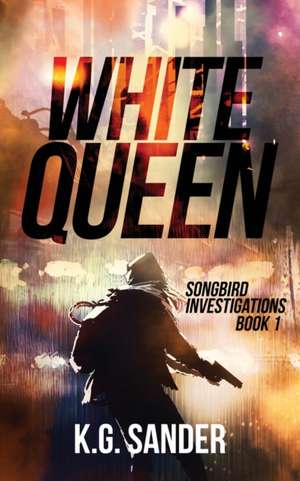 White Queen de K. G. Sander