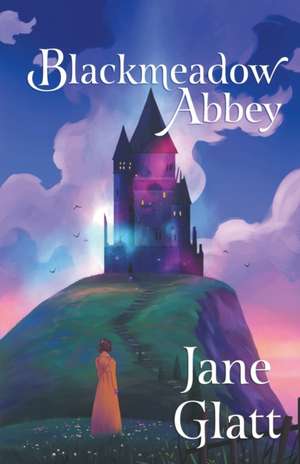 Blackmeadow Abbey de Jane Glatt