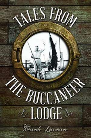 Leaman, F: Tales from the Buccaneer Lodge de Frank Leaman