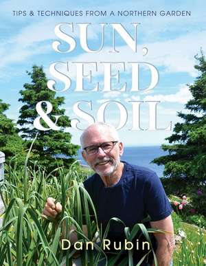 Sun, Seed and Soil de Dan Rubin