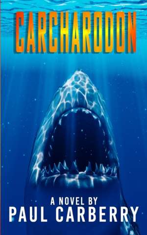 Carcharodon de Paul Carberry