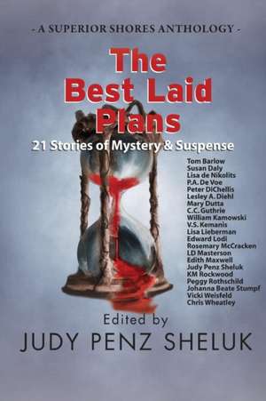 The Best Laid Plans de Judy Penz Sheluk