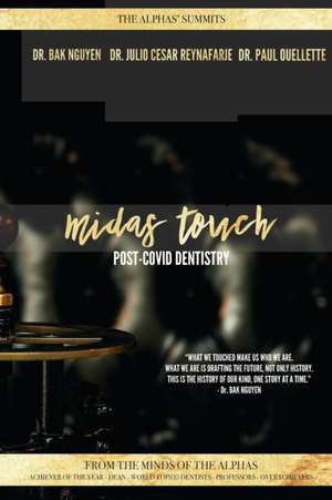 Midas Touch: Post-COVID Dentistry de Julio Cesar Reynafarje