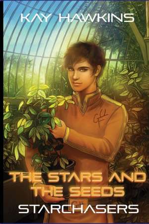 The Stars And The Seeds de Kay Hawkins