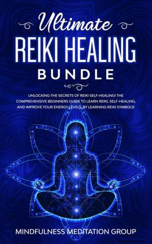 Ultimate Reiki Healing Bundle de Mindfulness Meditation Group