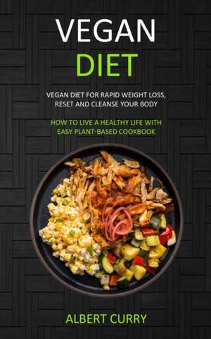 Vegan Diet de Albert Curry